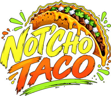 Not'Cho Taco